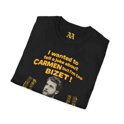 I'm Too Bizet! Unisex T-Shirt