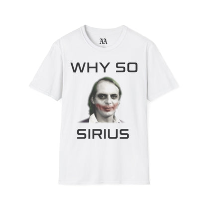 Why So SIRIUS Stockhausen Unisex T-Shirt