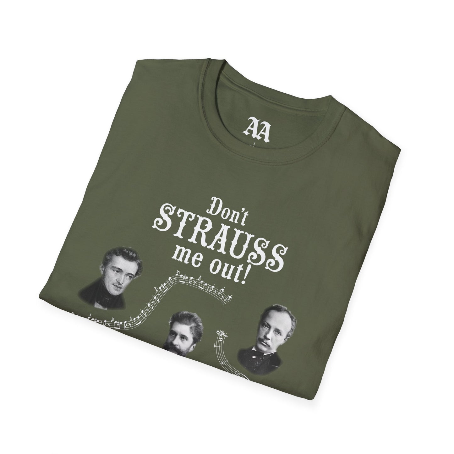 Don't STRAUSS Me Out! Unisex T-Shirt