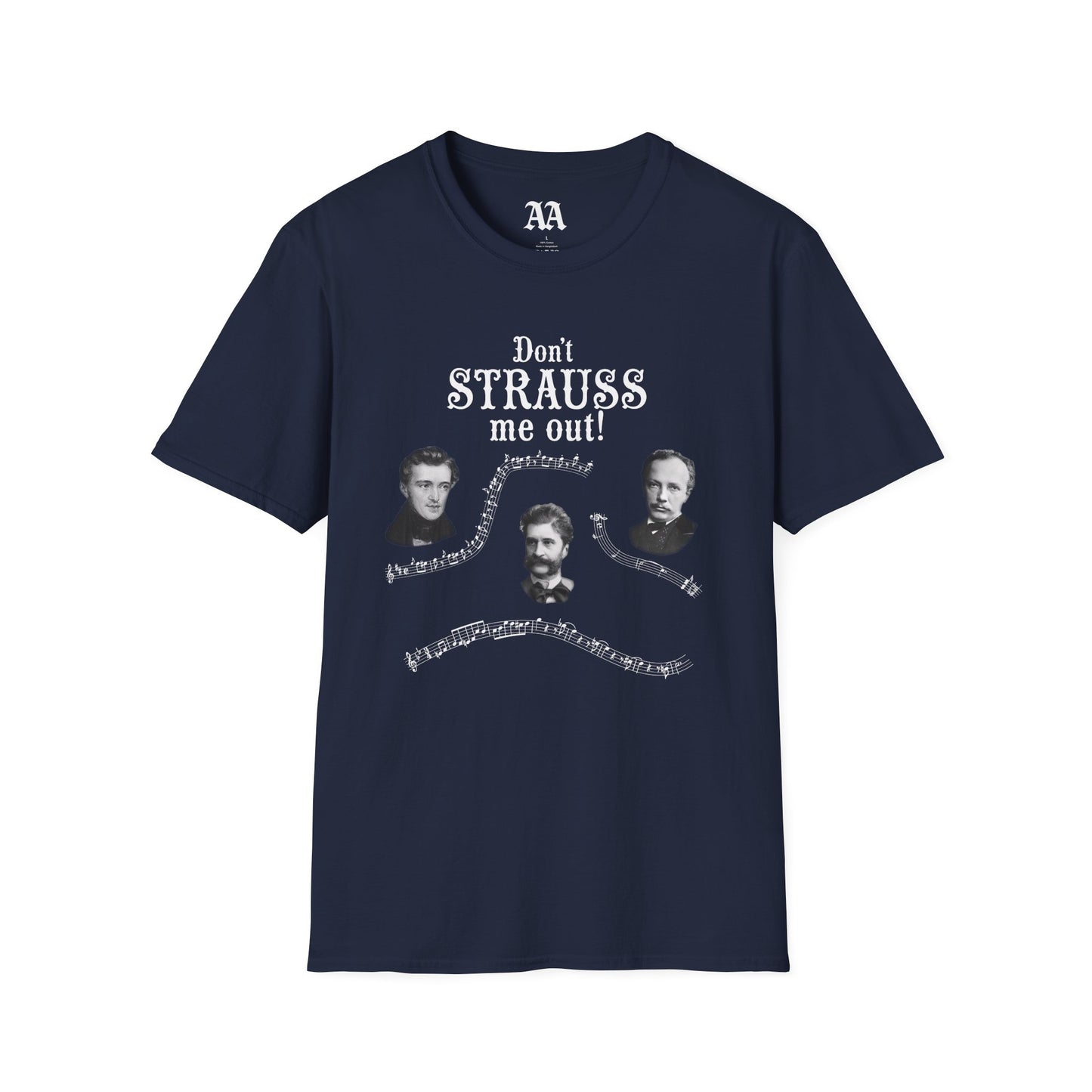 Don't STRAUSS Me Out! Unisex T-Shirt