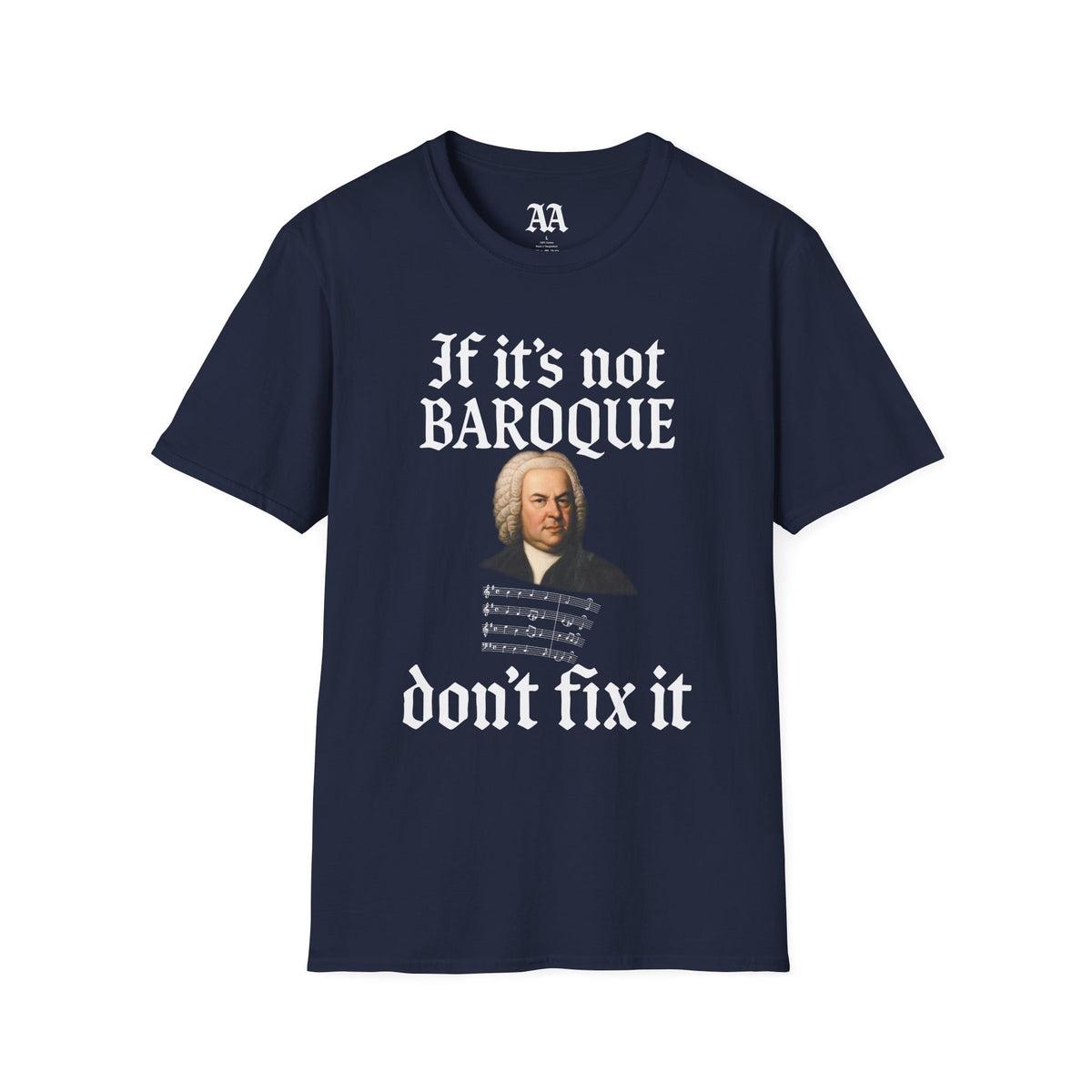Copy of If It's Not Baroque Don't Fix It Unisex T-Shirt