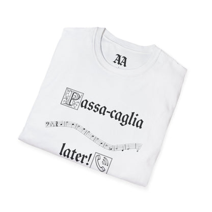 PassaCAGLIA later! Bach Punny Unisex T-Shirt