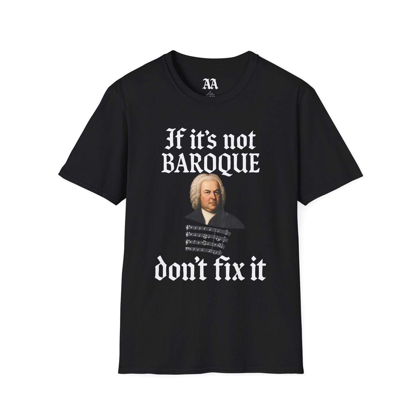 If It's Not Baroque Don't Fix It Unisex T-Shirt