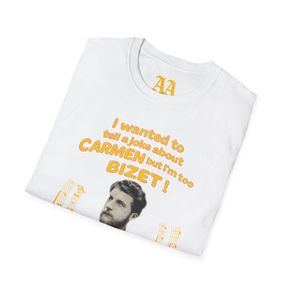 I'm Too Bizet! Unisex T-Shirt
