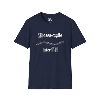 PassaCAGLIA later! Bach Punny Unisex T-Shirt