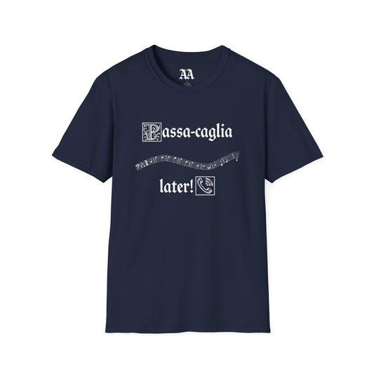 PassaCAGLIA later! Bach Punny Unisex T-Shirt