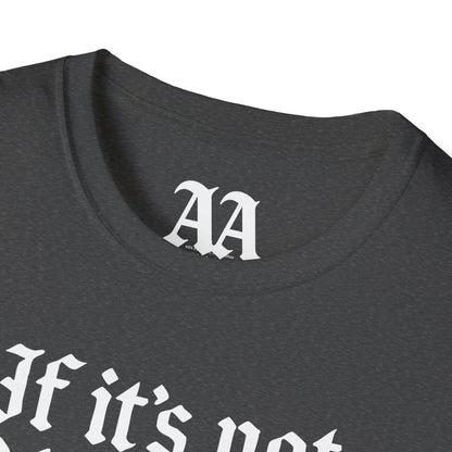 If It's Not Baroque Don't Fix It Unisex T-Shirt
