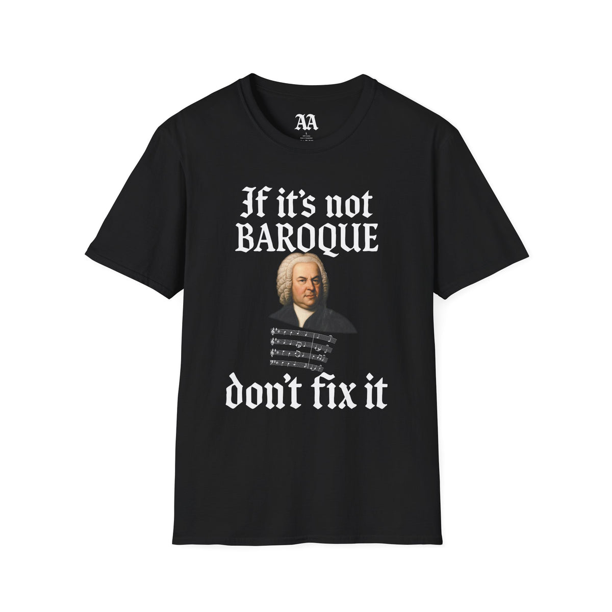 Copy of If It's Not Baroque Don't Fix It Unisex T-Shirt