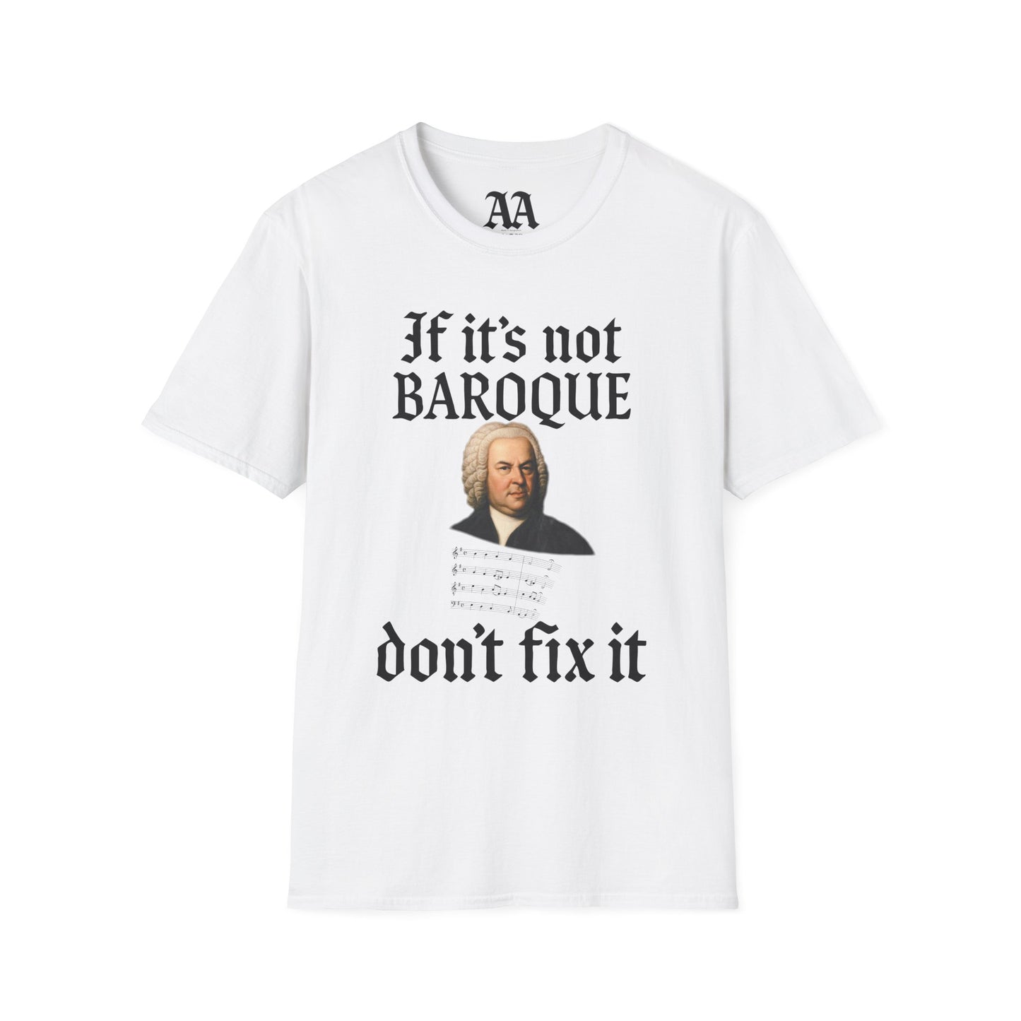 If It's Not Baroque Don't Fix It Unisex T-Shirt