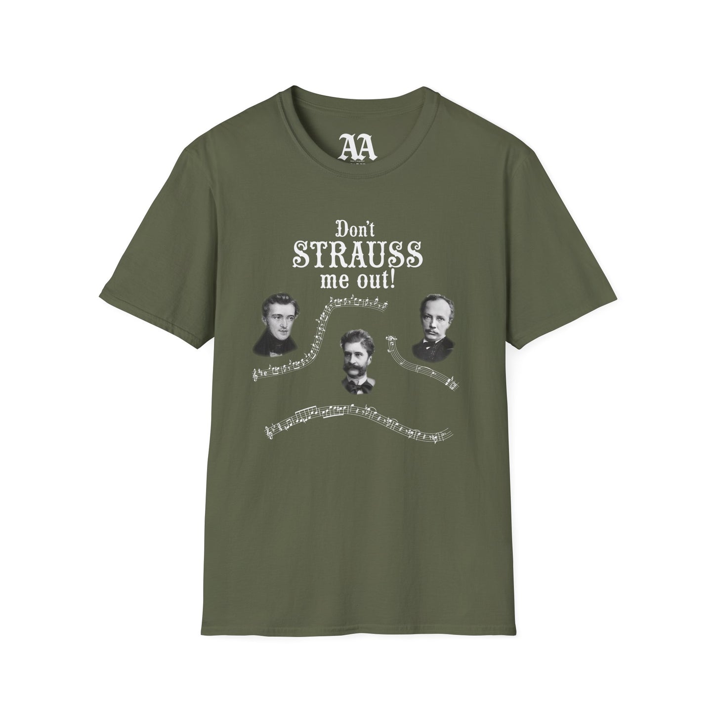 Don't STRAUSS Me Out! Unisex T-Shirt