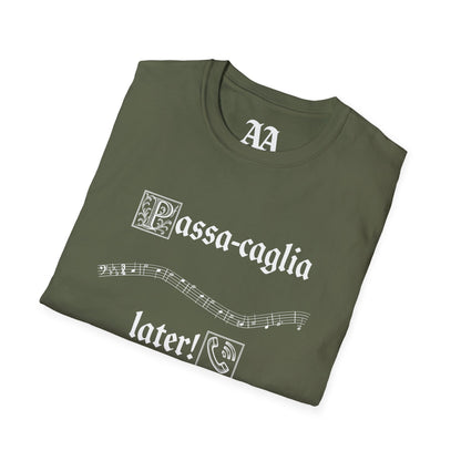 PassaCAGLIA later! Bach Punny Unisex T-Shirt